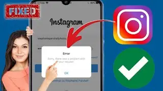 Как исправить ошибку входа в Instagram!  Извините, возникла проблема с вашим запросом