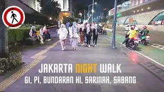 Jalan seputar Bunderan HI- Sarinah-Sabang | Jakarta Night walk Bunderan HI - Thamrin - Sabang |