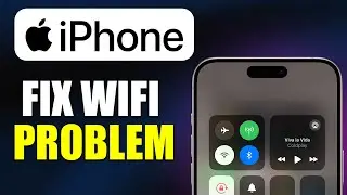 How To Fix Wi-Fi Issues On IOS 17