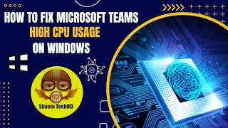 How to Fix Microsoft Teams High CPU Usage on Windows