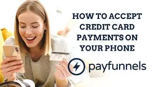 Accept Credit Card Payments Over The Phone - PayFunnels Review