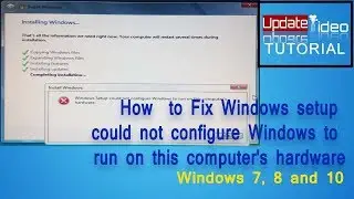 How to fix Windows setup could not configure Windows to run on this computer's hardware | Windows