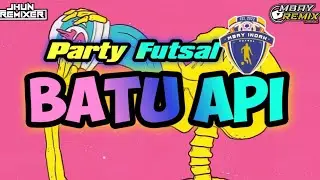 🌴 PARTY BATU API SPESIAL FUTSAL MBAY INDAH TERBARU 2024// Jhun Rmx