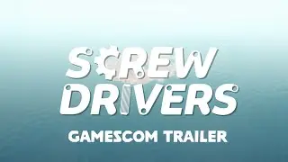 Screw Drivers | gamescom Trailer