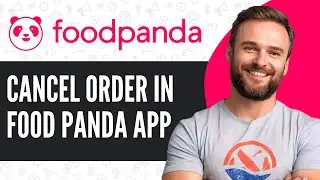 How To Cancel Order in Foodpanda App - Full Guide (2024)