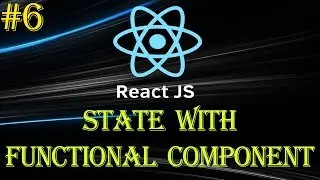 React Tutorial #6 | State With Functional Component | useState Hook | Beginner to Advance Series