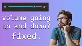 How to Fix Volume Keeps Going Up and Down on Windows 11