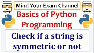 Check if a string is symmetric or not | Python Programming for Beginners | Basics of Python 3 Course