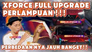 MITSUBISHI XFORCE FULL UPGRADE PERLAMPUAN‼️ LIHAT PERBEDAAN NYA JHON, JAUH BANGET 🤪 😱