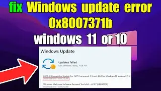 How to fix Windows update error 0x8007371b windows 11 or 10