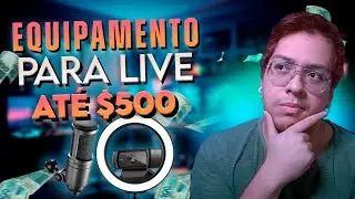 Equipamento para live BARATO (até R$ 500)