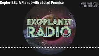 Kepler-22b: A Planet with a lot of Promise | Exoplanet Radio ep. 3