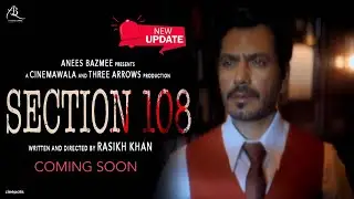 Section 108 | Official Trailer | Nawazuddin S, Regina C | Section 108 New Movie Release Date Update