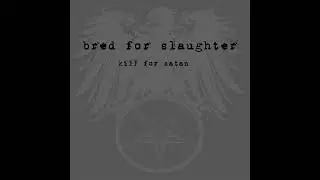 Bred for Slaughter (USA) - Kill for Satan (EP 2024)