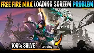 Free fire max loading screen problem | Free fire loading screen opening problem | ff loading error