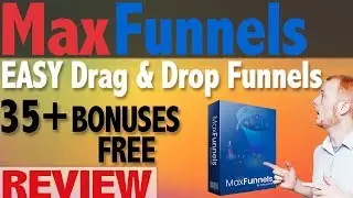 Max Funnels Review With 35+ Bonuses -  Drag & Drop Funnel Builder