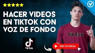 Cómo Hacer Videos en TIKTOK CON VOZ DE FONDO | 🎬 Para Principiantes 🗣️