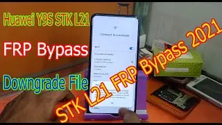 Huawei Y9s STK L21 FRP Bypass 2021 Downgrade File