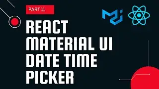 React material UI tutorial 11 : DateTime Picker component || Material UI tutorial