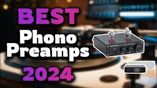 Top Best Phono Preamps in 2024 & Buying Guide - Must Watch Before Buying!