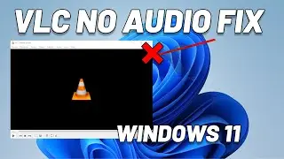 How To Fix VLC Media Player Sound Issues & No Audio Problem (Windows 11)