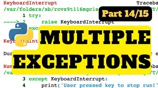 Multiple unrelated exceptions | Python Tutorial