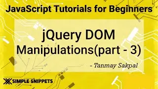 47 - jQuery HTML DOM manipulations(Part - 3) | jQuery Tutorials for Beginners