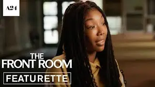 The Front Room | Behind The Scenes with Brandy | A24