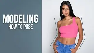 How To Pose For Pictures Like A Model | Basic Posing Class