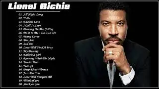 Lionel Richie - Greatest Hits - Best Songs of Lionel Richie