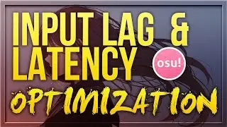 osu! Input Lag & Latency Optimization