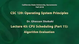 Operating Systems Lecture 45: CPU Scheduling (11): Algorithm Evaluation