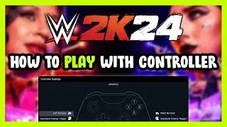 How to Play WWE 2K24 With Controller on PC!