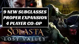 Proper Expansion - SOLASTA LOST VALLEY DLC Impressions