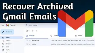 How To Get Archived Gmail Email Back | Recover Archived Email from Gmail