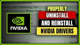 How to Properly Uninstall and Reinstall Nvidia Drivers (2024)