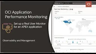 OCI Application Performance Monitoring: How to set up a Real User Monitor for an APEX application