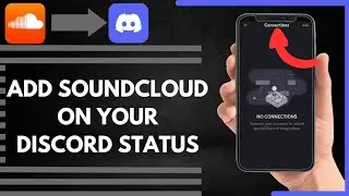 How To Add SoundCloud On Your Discord Status