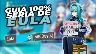 El PERSONAJE que tardo MAS de un AÑO en VOLVER (Guía 100% seria de Eula)