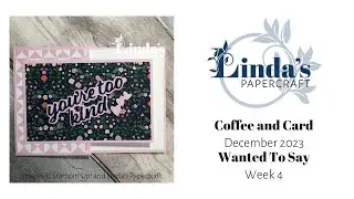 Wanted to Say Coffee and Card, Week Four