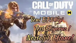 Call Of Duty: Mobile Yeni BP50'yi Test Ediyoruz! 🔥 Nostaljik Efsane! 🔥