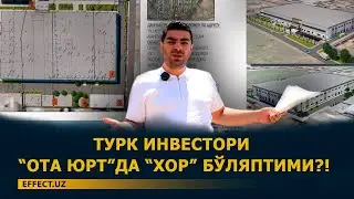 “БУ ЕРДА АДОЛАТ “ВАР”МИ?” — ТУРК ИШБИЛАРМОНИНИ “СИНДИРИШЯПТИМИ? – EFFECT.UZ