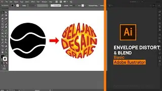 Cara Menggunakan Envelope Distort dan Blend di Adobe Ilustrator | Mudah !!