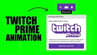 Twitch Prime Animation - 4K Green screen