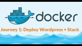 Deploying Wordpress with Docker Stack (Compose) - Journey 1
