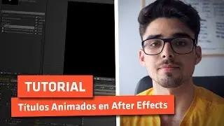 Cómo CREAR TÍTULOS ANIMADOS en AFTER EFFECTS [SIN PLUGINS]