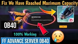 😥 ff advance server we have reached the maximum capacity for this test run | advance server problem