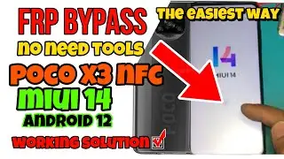 Poco X3 NFC MUI14 FRP bypass Without PC Android 12