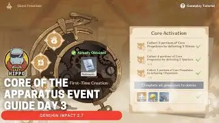 Core Of The Apparatus Day 3 Event Guide | Quest Creations Core Activation | Genshin Impact