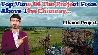 Top View Of The Project From Above The Chimney || Site Visit Video